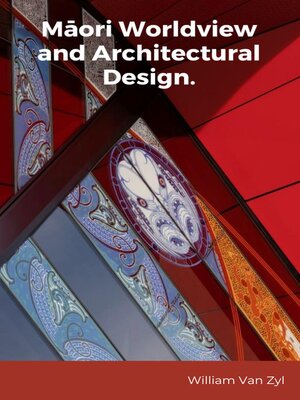 cover image of Māori Worldview and Architectural Design.